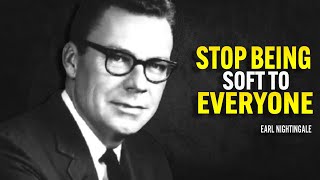 Stop Being Soft To Everyone - Earl Nightingale Motivation screenshot 5