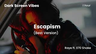 Escapism by Raye ft. 070 Shake | DARK SCREEN | 1 HOUR | For Sleep and Relaxation