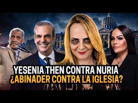 YESENIA THEN DESTROYS NURIA PIERA: IS THE PRM TARGETING THE EVANGELICAL CHURCH? THEY SAID IT ALL