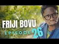 FRIJI BOVU EPISODE 26 MC MBONEKE Frijibovu Viral FRIJI BOVU EPISODE 26 MC MBONEKE Frijibovu Viral