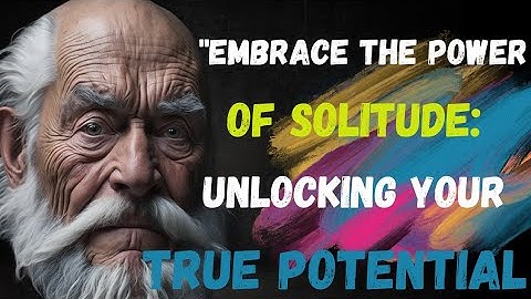 "Embrace the Power of Solitude: Unlocking Your True Potential"