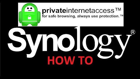 How to set up PIA VPN on a Synology NAS!