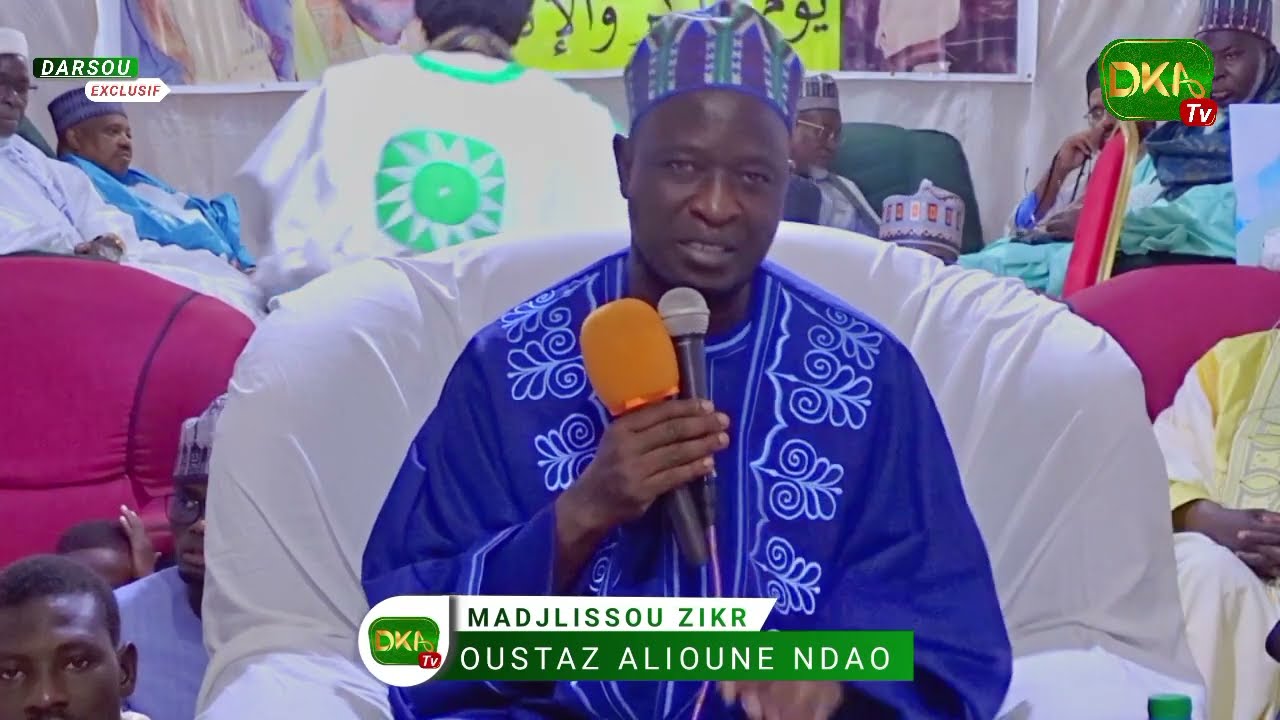 MADJLISSOU ZIKRI AVEC CHEIKH HABIB DEME 5eme ÉDITION : DARSOU PAR OUSTAZ ALIOUNE NDAO