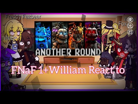 FNaF 1 + William React Another Round