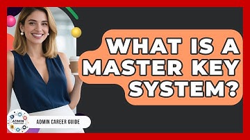 What Is A Master Key System? - Admin Career Guide