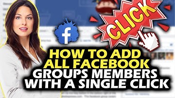 How to Add All members in Facebook Group in a single Click