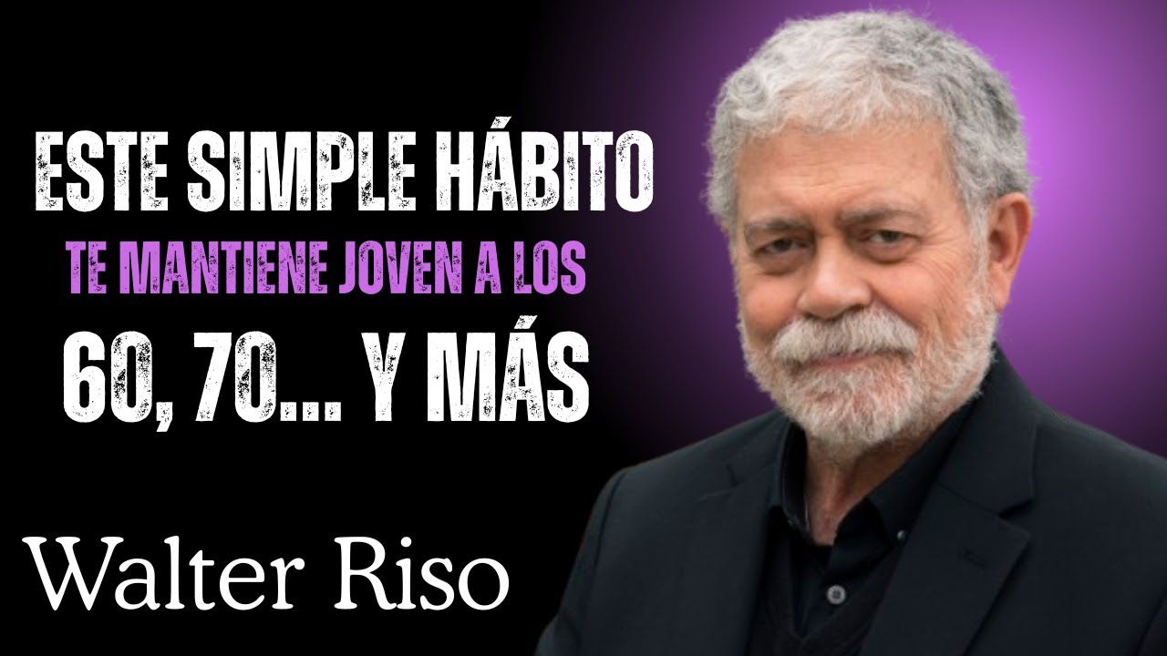 Do This Every Day and You’ll Feel 10 Years Younger | Walter Riso