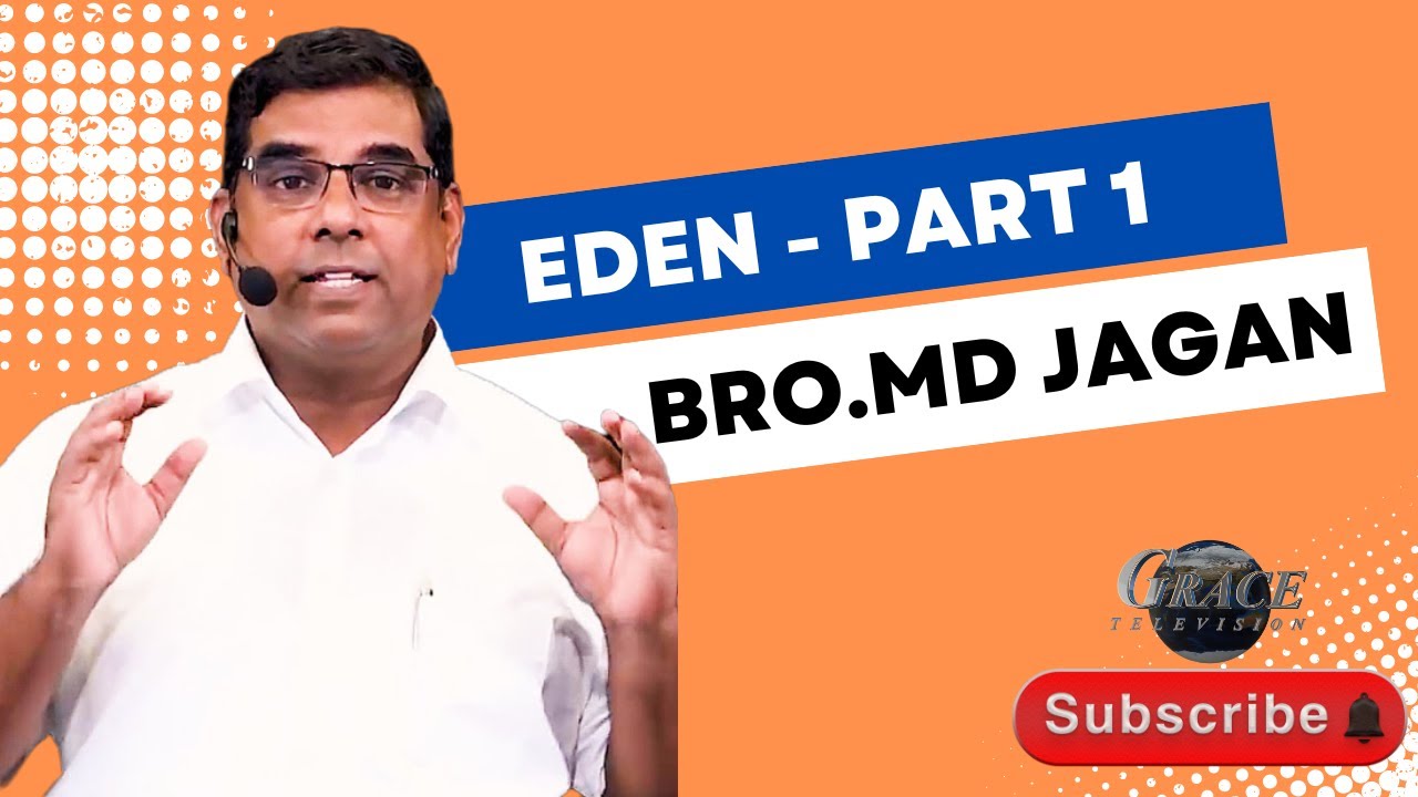EDEN - Part 1 | Bro. MD. Jegan Heavenly Ladder Ministries Chennai.