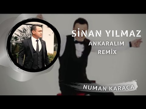 Sinan Yılmaz - Ankaralım (Numan Karaca Remix)