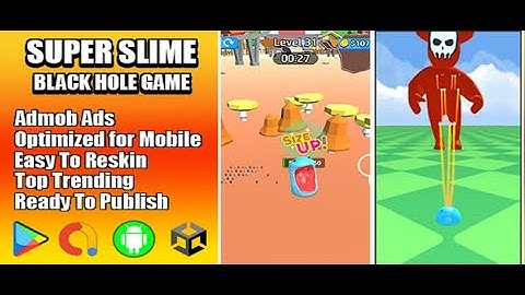 Super Slime - Black Hole Game Unity Source Code with Admob Ads Integrated