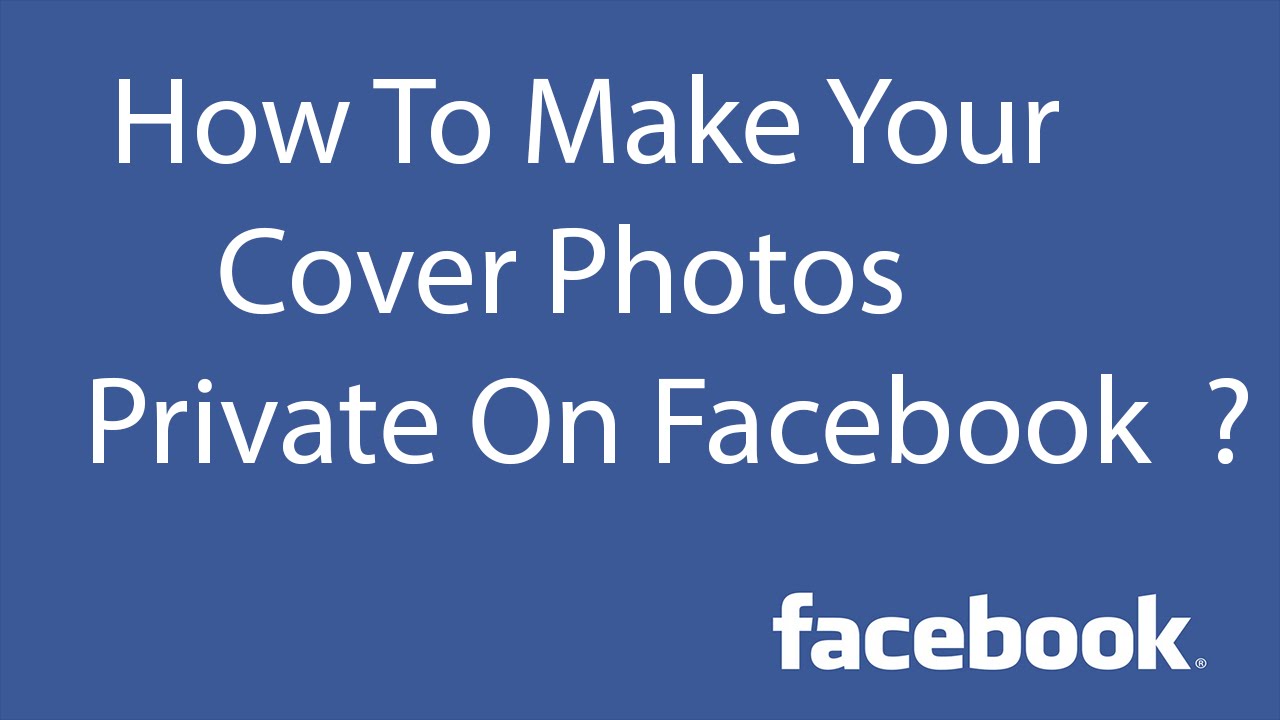 Private facebook cover how in make photo to Your Facebook