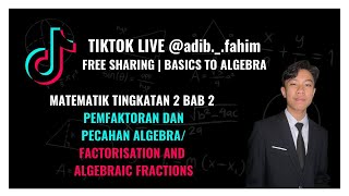 Matematik Tingkatan 2 Bab 2 : Pemfaktoran dan Pecahan Algebra | Free Sharing Algebra TTLive Part 2