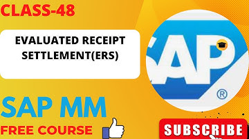 CLASS-48||ERS Procedure(Evaluated receipt settlement) configuration overview IN SAP MM||MRRL||MR90||
