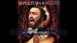 Sepultura Ft. Lucian Pavarotti - Roots Bloody Roots HD