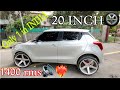 Fully modified swift20 inch alloy1400 rmsonly 1 in indiaharsh baisoya vlogs