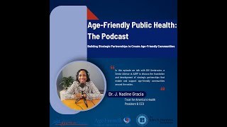 Age-Friendly Public Health: The Podcast