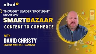 Thought Leader Spotlight | SmartBazaar Content To Commerce: Composable Commerce Accelerator