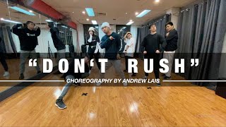 Dont Rush - Young T Bugsey Ft. Dababy Andrew Lais Choreography