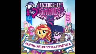 Equestria Girls Friendship Games Soundtrack - The Friendship Games Full Song