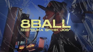 8 Ball - Buka Sithik JUOSSSS (Studio Session)