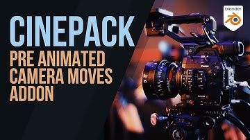 Cinepack - Pre-Animated Camera Moves Addon for Blender