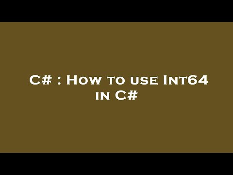 C# : How to use Int64 in C#