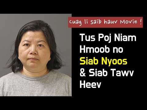 Tus Poj Niam Hmoob no Siab Nyoos & Siab Tawv Heev | Cuag li saib hauv movie