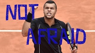 Jo-Wilfried Tsonga | Not Afraid ( HD ) Profile