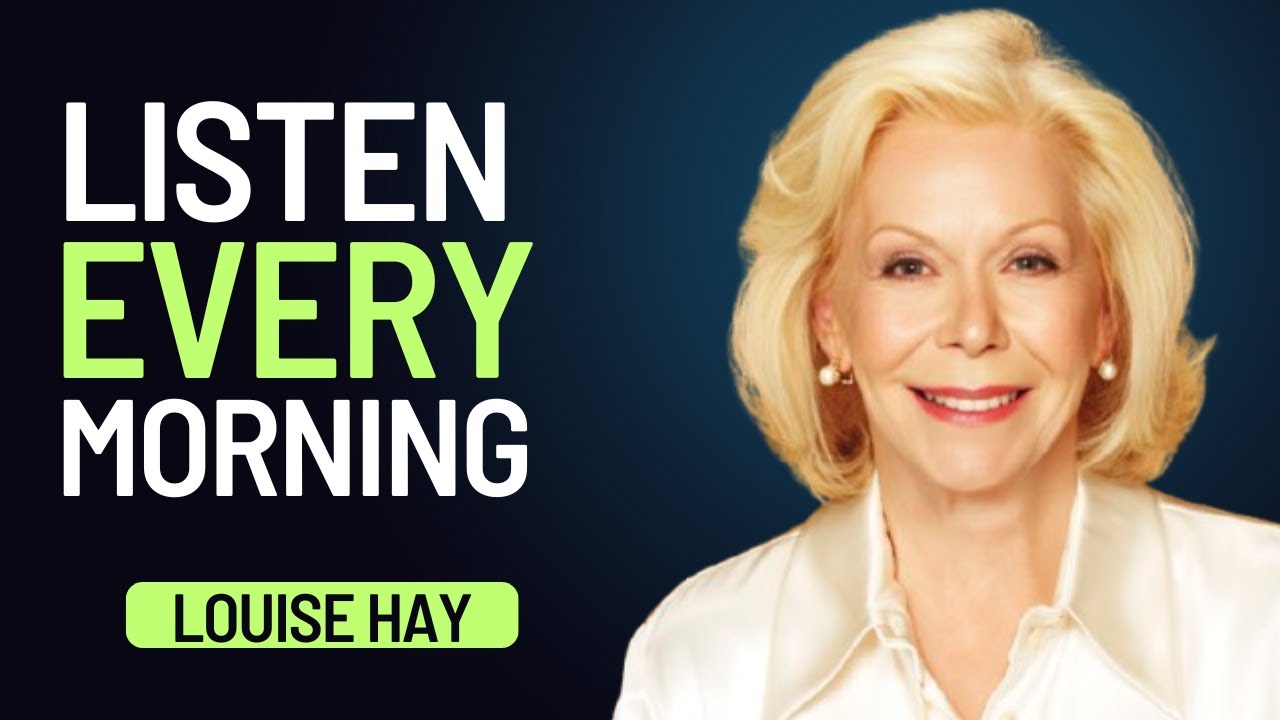 Louise Hay: Listen Every Morning | I Welcome Miracles Into My Life