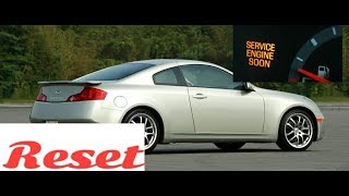 How to reset Service Engine soon Light on a 2004 infiniti g35..... 2003 Infiniti G35 Service Engine Soon Light Reset