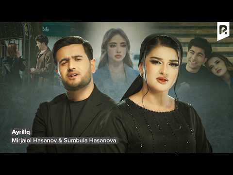 Mirjalol Hasanov & Sumbula Hasanova - Ayriliq | Миржалол Хасанов & Сумбула Хасанова - Айрилик