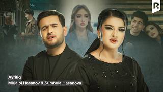 Mirjalol Hasanov & Sumbula Hasanova - Ayriliq | Миржалол Хасанов & Сумбула Хасанова - Айрилик