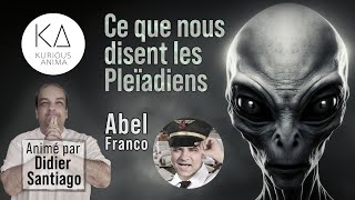 Ce que nous disent les pleïadiens avec Abel Franco