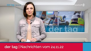 DER TAG | Die Nachrichten vom 24.11.2022