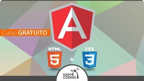 1. Introducción a curso Angular + HTML5 + CSS3