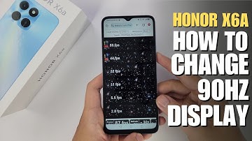 How to change Refresh Rate 90Hz Honor X6a