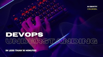 Understanding DevOps in Less than 10 Minutes! Your Guide to Start Strong