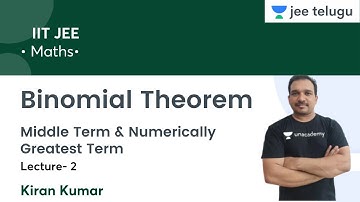 Middle Term & Numerically Greatest Term | Binomial Theorem | L-2 | IIT JEE | JEE Telugu |Kiran Kumar