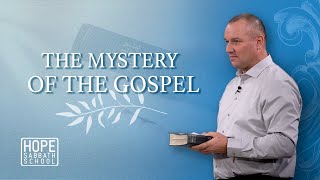 Lesson 6: The Mystery of the Gospel | Hope Sabbath School