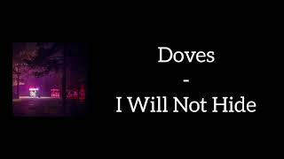 Doves - I Will Not Hide (Lyrics)