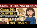 CONSTITUTIONAL DESIGN | Class 9th | CHAPTER 2 | Full Chapter Summary | Hindi Explanation|CBSE2025-26