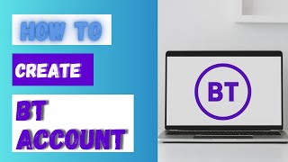 How to Create BT Account | BT Sign Up Tutorial