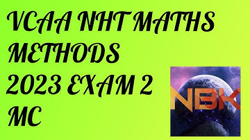 2023 VCE NHT Mathematical Methods Exam 2 Multiple Choice Suggested Solutions