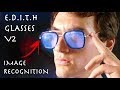 Real DIY E.D.I.T.H Glasses V2 - Image Recognition Smart Glasses (Spider-Man Far From Home)