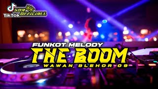 FUNKOT MELODY - THE BOOM {WAWAN BLEHOR 09} || BY ANGGARA OFFICIALL