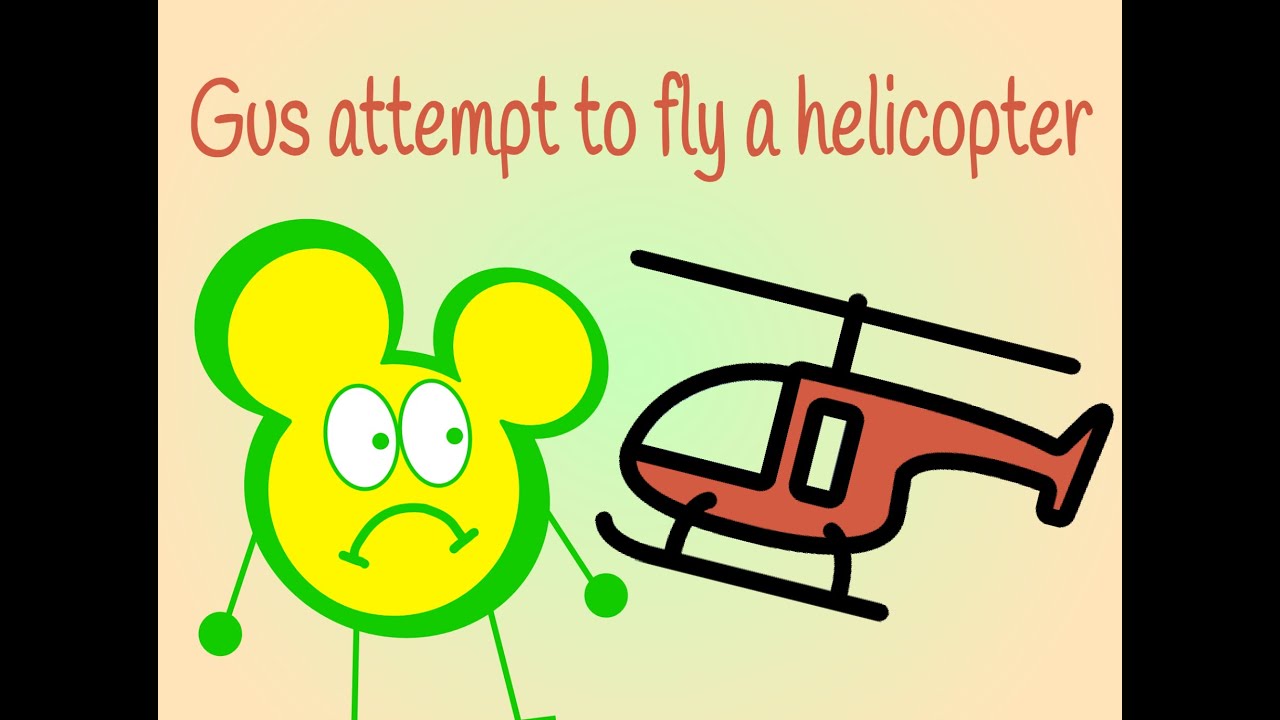 Gus attempt to fly a helicopter