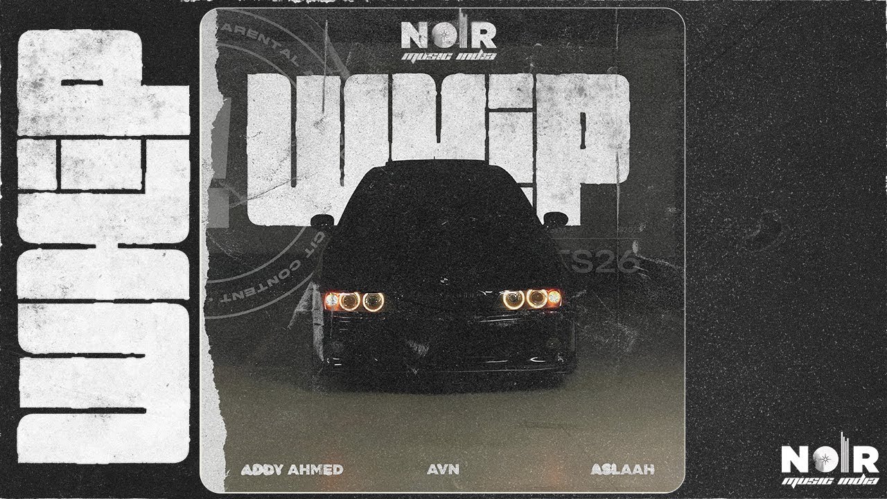 WHIP - ADDY AHMED FT. AVNEESH X ASLAAH PROD BY. ADDY AHMED(Official Lyrical Visualiser)