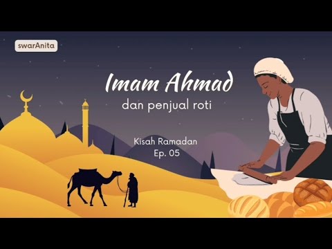 swarAnita: #kisahramadhan Episode 05 - Imam Ahmad & Penjual Roti - YouTube