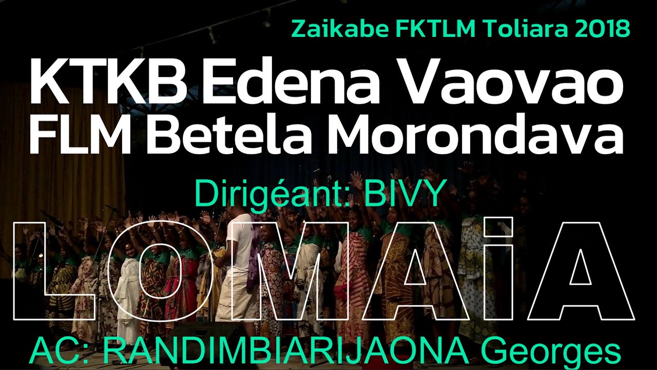 Chorale: KTKB Edena Vaovao Morondava - LOMAiA - A/C: RANDIMBIARIJAONA Georges (Zôzô)