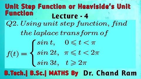 Lecture - 4 Question#2 on Unit Step Function or Heaviside